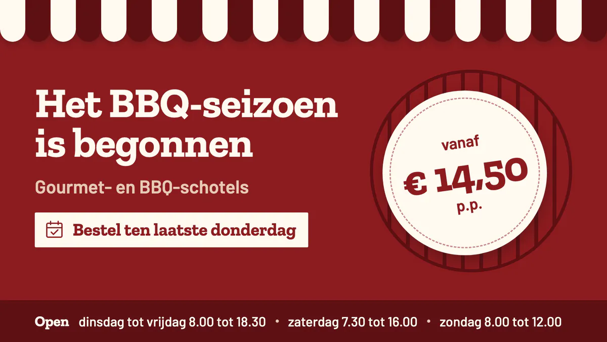 Scherm over het begin van het barbecueseizoen, met gourmet- en barbecueschotels vanaf € 14,50 per persoon, bestellen tot donderdag en de openingsuren